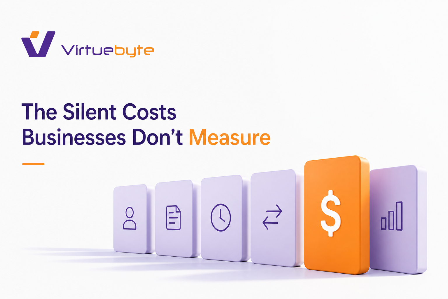 The Silent Costs Businesses Don't Measure: How Everyday Operational Inefficiencies Impact Growth blog cover image